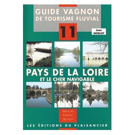 Guide vagnon du tourisme fluvial Pays de Loire et le Cher navigable